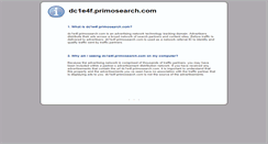 Desktop Screenshot of dc1e4f.primosearch.com